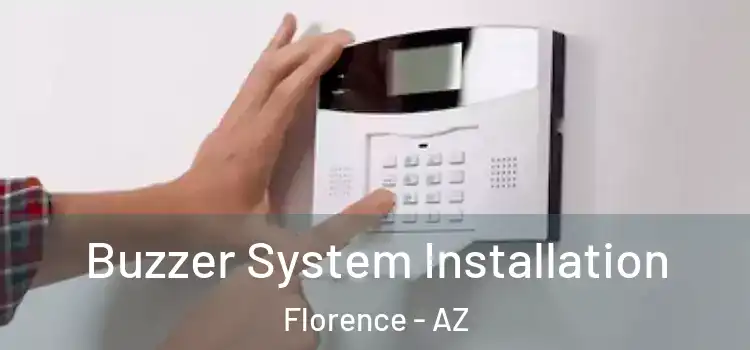  Buzzer System Installation Florence - AZ