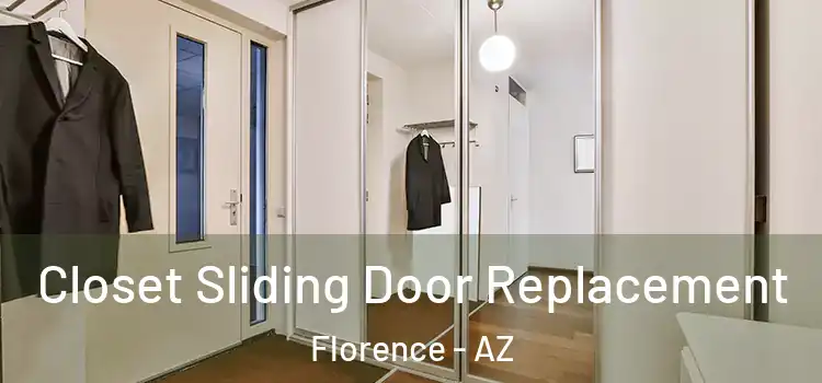  Closet Sliding Door Replacement Florence - AZ