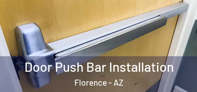  Door Push Bar Installation Florence - AZ