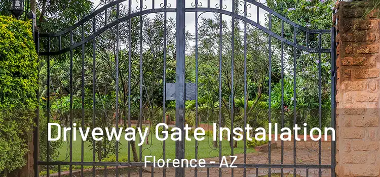  Driveway Gate Installation Florence - AZ