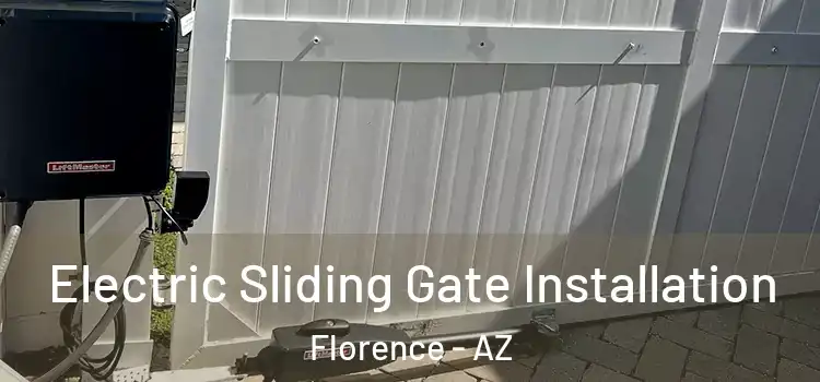  Electric Sliding Gate Installation Florence - AZ