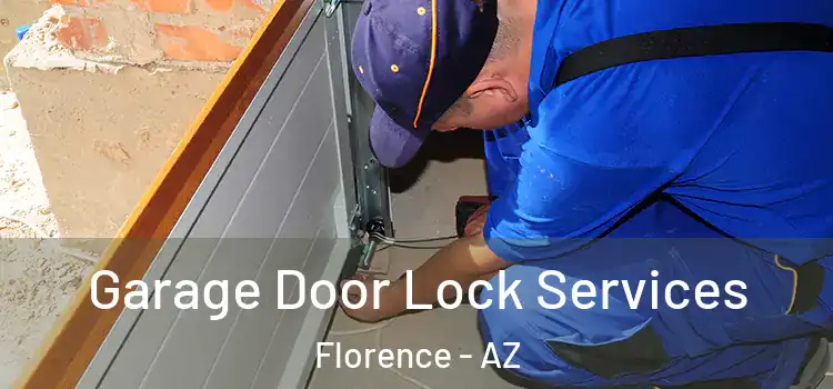  Garage Door Lock Services Florence - AZ