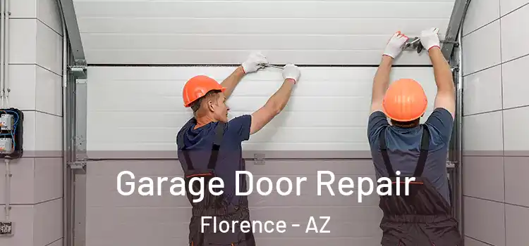  Garage Door Repair Florence - AZ