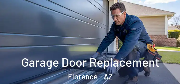  Garage Door Replacement Florence - AZ
