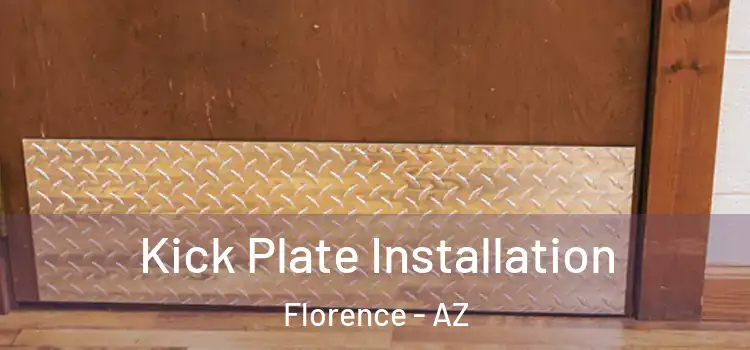 Kick Plate Installation Florence - AZ