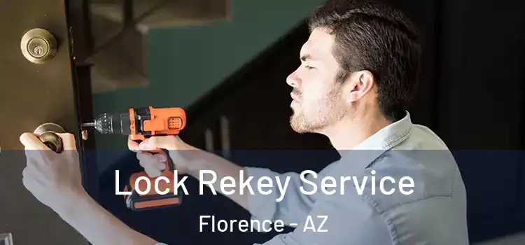  Lock Rekey Service Florence - AZ