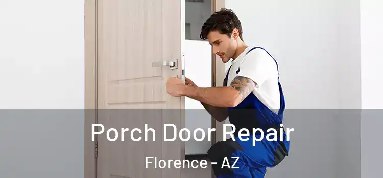  Porch Door Repair Florence - AZ
