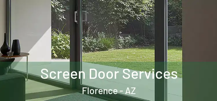  Screen Door Services Florence - AZ