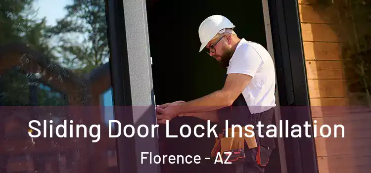  Sliding Door Lock Installation Florence - AZ