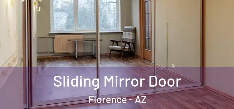  Sliding Mirror Door Florence - AZ