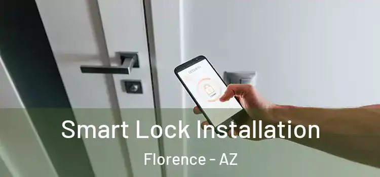  Smart Lock Installation Florence - AZ