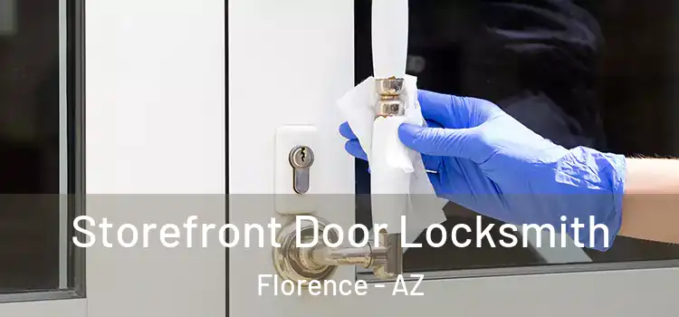 Storefront Door Locksmith Florence - AZ